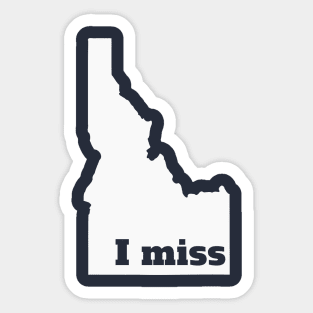 I Miss Idaho - My Home State Sticker